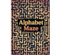 Alphabet Maze: Fun Letter Mazes & Educational Activities for Preschool, Kindergarten & Early Learners