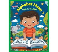 Alphabet Maze: Letters, Shapes & Surprises: Book for Toddler