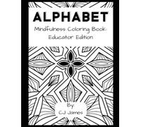 Alphabet Mindfulness Coloring Book: Educator Edition