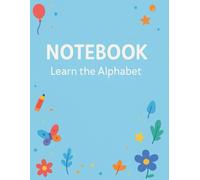 Alphabet Notebook for Kids - Learn ABC Letters with Lined Journal, 110 Pages, 8.5″×11″, Fun Educational Writing Book: Fun handwriting practice for ... learn uppercase & lowercase letters easily