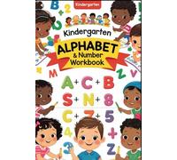 Alphabet & Number Workbook Kindergarten: alphabets tracing, Numbers tracing, fun learning, engaging, kindergarten, early home schooling