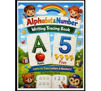 Alphabet & Number Writing Tracing Book: Fun Handwriting Practice for Preschoolers & Kindergarten Kids