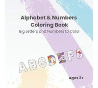 Alphabet & Numbers Coloring Book: Big Letters and Numbers to Color