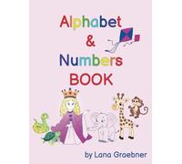 Alphabet & Numbers: Letters, Numbers, and Rhymes for Early Learners