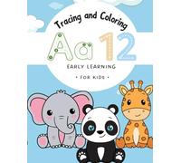 Alphabet & Numbers Tracing and Coloring Book for Kids Ages 3-5: Fun Animal Coloring Pages with Letters A-Z and Numbers 1-10 | Handwriting Practice Workbook for Preschool and Kindergarten