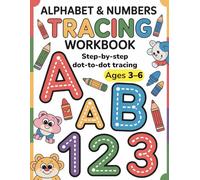 Alphabet & Numbers Tracing Workbook: Step-by-Step Letter Formation with Start Dots & Stroke Numbers - Uppercase & Lowercase A-Z (10 Practice Pages per Letter) + Numbers 0-9 (5 Pages per Number)