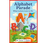 Alphabet Parade: What Letters Love to Do