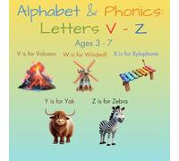 Alphabet & Phonics - The Science of Reading - Letters V - Z (Ages 3 - 7): Letter Recognition-Phonics Awareness with Writing Practice - Letters V - Z