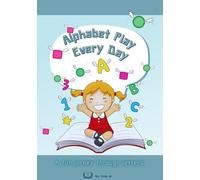 Alphabet Play Every Day: A Fun Journey Through Letters