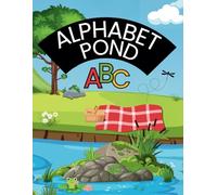 Alphabet Pond: Beginner ABC Coloring Book with Practice Writing Lines over 100+ Unique Pages