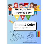 Alphabet Practice: A Trace and Color Workbook