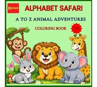 Alphabet Safari: A to Z Animal Adventures