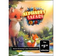 Alphabet Safari: Discover 50 Amazing F-Letter Creatures to Color!