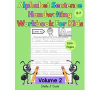 Alphabet Sentence Handwriting Workbook for Kids: Sentence writing practice for kids 5-7, grades K-1 writing workbook, word tracing, writing skills