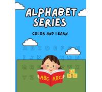 Alphabet series: Colour and learn
