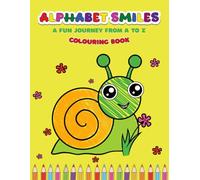 "Alphabet Smiles: A Fun Journey from A to Z" Colouring Book: A Delightful Learning Adventure!