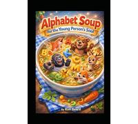 Alphabet Soup for the Young Person's Soul
