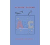 Alphabet Sudoku: Classic Sudoku with an Alphabet Twist
