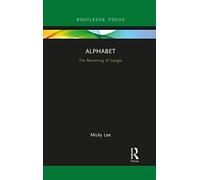 Alphabet: The Becoming of Google