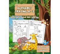 Alphabet Tracing A-Z with Cute Animal Jobs Coloring: 26 Fun Worksheets for Preschool and Kindergarten | Handwriting Practice, Letter Tracing, and Coloring Activities