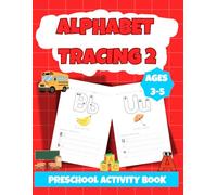 Alphabet Tracing Activity Book: Alphabet Workbook, Workbook for Kids, Preschool Activity Book, Learning & Activities for Ages 3-5, Learn to write