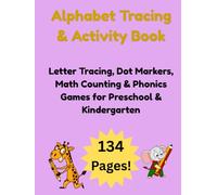 Alphabet Tracing & Activity Book: Letter Tracing, Dot Markers, Math Counting & Phonics Games for Preschool & Kindergarten
