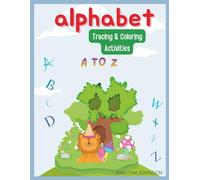 Alphabet tracing and coloring activities: ABC Tracing and Coloring Book for Kids Ages 3-5 | Learn Letters, Handwriting, and Early Vocabulary with Fun Pictures