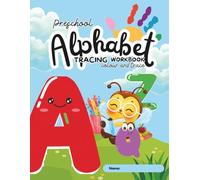 Alphabet Tracing and Colouring Book for Kids Ages 2-6: ABC Handwriting Practice Workbook with Letter Tracing and Colouring Pages for Preschool and ... & Fine Motor Skills for Early Learners