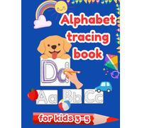 Alphabet tracing book for kids 3-5: Tracing and colouring for pre-schoolers