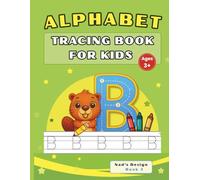 Alphabet Tracing Book for Kids: Learn ABCs with Fun Tracing Exercises for Preschoolers and Kindergarten | Practice Letters and Improve Handwriting ... Writing, Letter Recognition & Early Literacy
