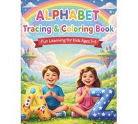 Alphabet Tracing & Coloring Book: Fun Learning for Kids Ages 3-5: Letter Tracing Practice, Coloring Pages, and Preschool Prep Activity Book.