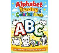 Alphabet Tracing & Coloring Book: Learn Letters A-Z with Fun Handwriting Practice | Preschool Workbook for Ages 3-5