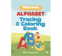 Alphabet Tracing & Coloring Book: Letter Tracing Practice Workbook for Preschoolers with 2D Shapes Tracing and Fun Coloring Activities for Kids Ages 3-5