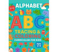 Alphabet Tracing & Coloring Curriculum for Kids: 3 Tracing Pages + 1 Coloring Page for Every Letter (A-Z) | Early Handwriting & ABC Learning Ages 3-5