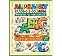 Alphabet Tracing & Coloring Workbook for Preschoolers: Sports-Themed ABC Practice | Learn Letters A-Z with Fun Activities for Kids Ages 3-5