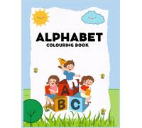 Alphabet Tracing & Colouring Book: Fun A-Z Practice for Kids Ages 2-5