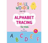 Alphabet Tracing for Kids by Prathiba | Small Wonder Imprints