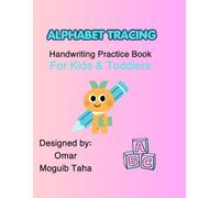 ALPHABET TRACING: Handwriting Practice Book For Kids & Toddlers: Letter Tracing A to Z with Fun Coloring Pictures