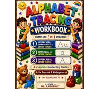 ALPHABET TRACING WORKBOOK (3 IN 1).: Learn • Trace • Write • Master Uppercase, Lowercase & Aa Letter Practice | Ages 3-5