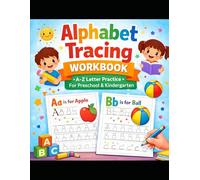 Alphabet Tracing Workbook for Kids: A-Z Letter Practice for Preschool & Kindergarten