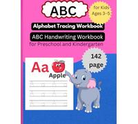 Alphabet Tracing Workbook for Kids Ages 3-5: ABC Handwriting Workbook for Preschool and Kindergarten: 142 Pages of Capital & Small Letter Practice with Pen Control and Line Tracing for Tiny Hands
