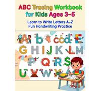 Alphabet Tracing Workbook for Kids Ages 3-5: Learn to Write Letters A-Z: Handwriting Practice Book with Uppercase and Lowercase Letters for Preschool and Kindergarten Kids