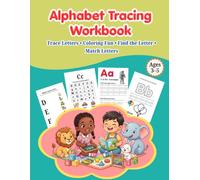 Alphabet Tracing Workbook for Kids Ages 3-5: Learn to Write Letters with Fun Tracing, Coloring, Find-the-Letter & Preschool Activities