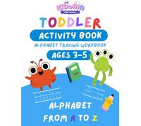 Alphabet Tracing Workbook for Kids Ages 3-5: Preschool Activity Book with ABC Letter Practice: Learn to Write Letters A-Z, Improve Fine Motor Skills, and Build Early Learning Confidence for Toddlers