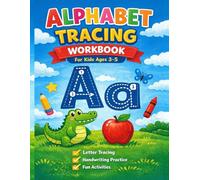 Alphabet Tracing Workbook for Kids Ages 3-6: Learn to Write Uppercase and Lowercase Letters, Improve Handwriting, Build Fine Motor Skills and Letter ... Fun Preschool and Kindergarten Practice Book