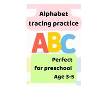Alphabet Tracing Workbook for Toddlers Ages 3-5: Practice Uppercase and Lowercase Letters Beginner Handwriting Workbook