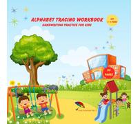 Alphabet Tracing Workbook: Handwriting Practice for Kids Ages 2-5