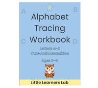 Alphabet Tracing Workbook: Letters A-Z | Cute Animals Edition | Ages 3-5