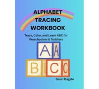 Alphabet Tracing Workbook: Trace, Color and Learn ABC for Preschoolers & Toddlers