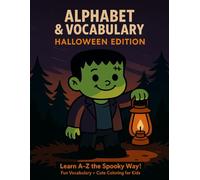 Alphabet & Vocabulary Halloween Edition: Fun A-Z Learning and Spooky Coloring for Kids